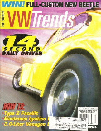 VW TRENDS 1999 FEB - TYPE 24 KARMANN GHIA, TYPE 2 NOSE CLIP REPLACED, HOT SLC